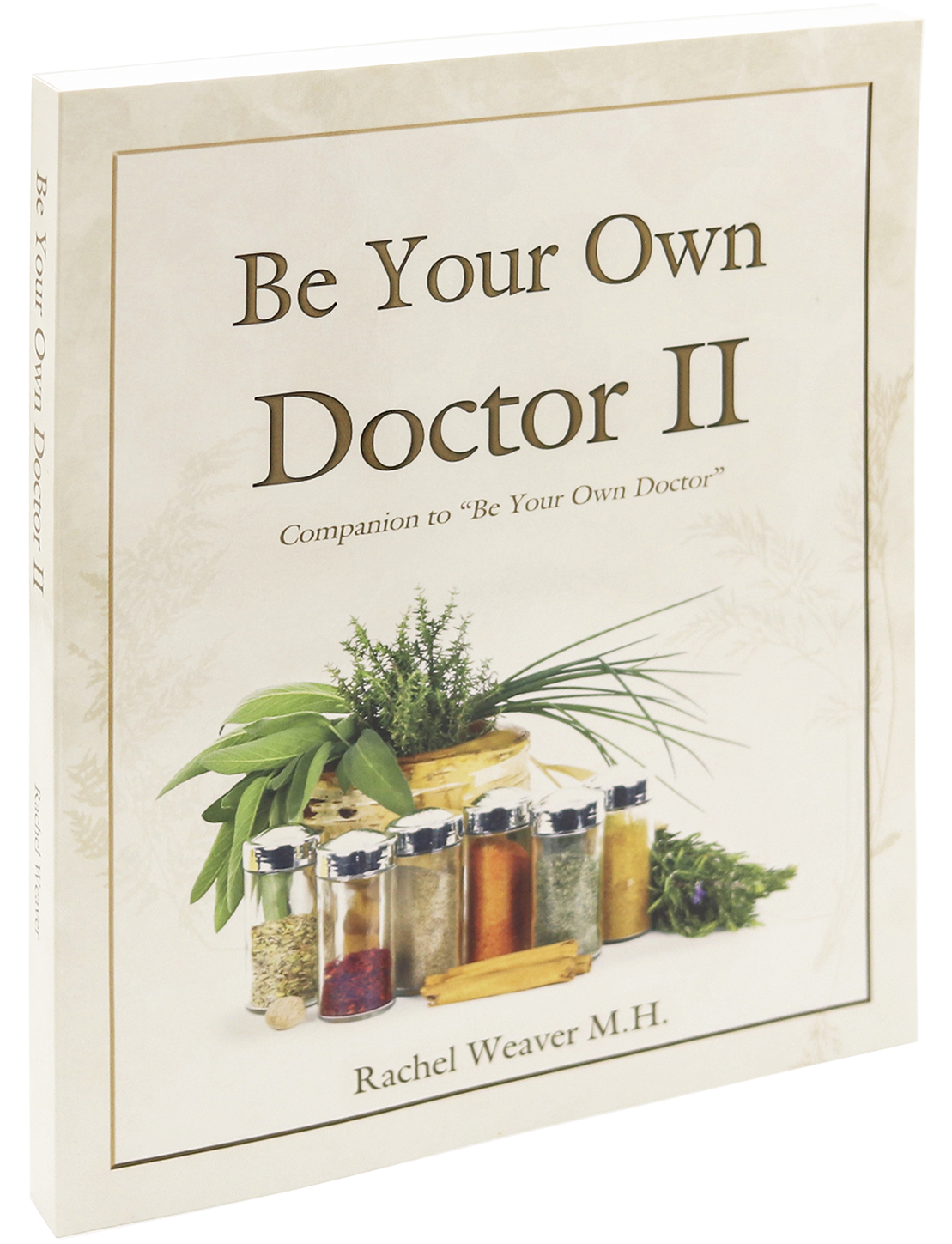 Be Your Own Doctor II by Rachel Weaver, M.H. — paperback cover, companion to Be Your Own Doctor